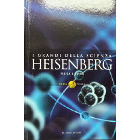 I grandi della scienza. Heisenberg: fisica e oltre.