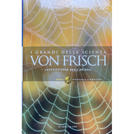 I grandi della scienza. Von Frisch: l'architettura degli animali.