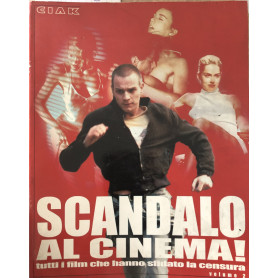 Scandalo al cinema! Tutti i film che hanno sfidato la censura. Volume II.