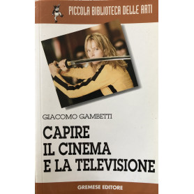 Capire il cinema e la televisione