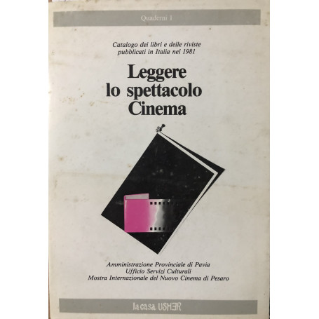Leggere lo spettacolo. Cinema. Catalogo dei libri e delle riviste pubblicati in Italia nel 1981.