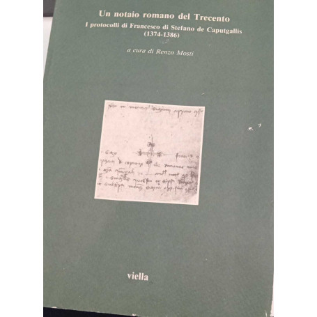 Un notaio romano del Trecento : i protocolli di Francesco di Stefano de Caputgallis 1374-1386