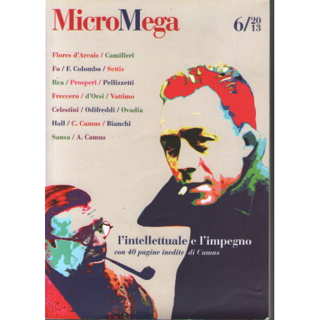 MicoMega 6/2013. L'intellettuale e l'impegno.