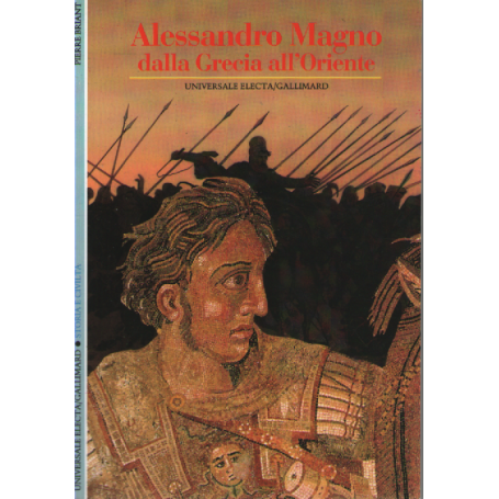 Alessandro Magno. Dalla Grecia all'Oriente