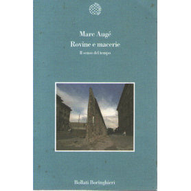 Rovine e macerie. Il senso del tempo