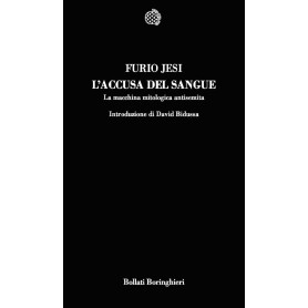 L'accusa del sangue. La macchina mitologica antisemita