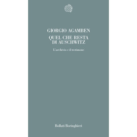 Quel che resta di Auschwitz. L'archivio e il testimone