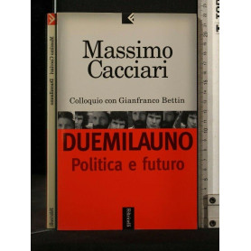Duemilauno. Politica e futuro
