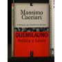 Duemilauno. Politica e futuro