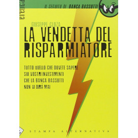 La vendetta del risparmiatore.
