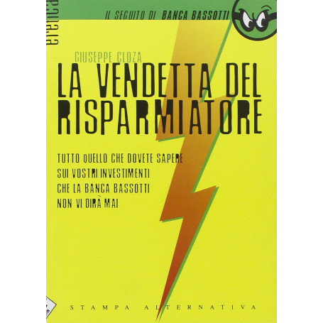La vendetta del risparmiatore.