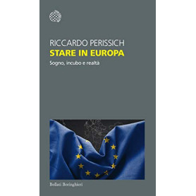 Stare in Europa. Sogno incubo e realtà