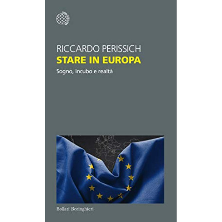 Stare in Europa. Sogno incubo e realtà