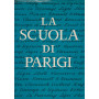 La scuola di Parigi. I pittori e l'ambiente artistico di Parigi dal 1910