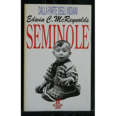 I seminole. Il popolo che non si arrese mai all'uomo bianco