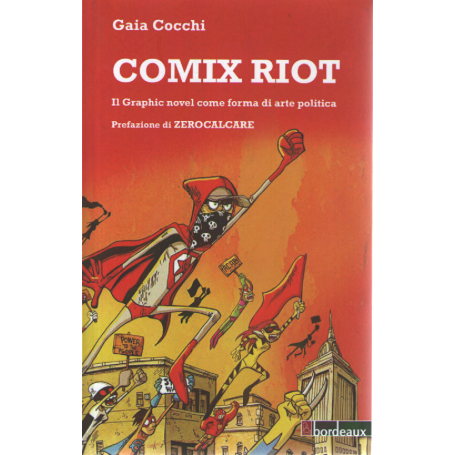 Comix riot. Il graphic novel come forme di arte politica.