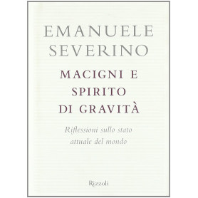 Macigni e spirito di gravità. Riflessioni sullo stato attuale del mondo