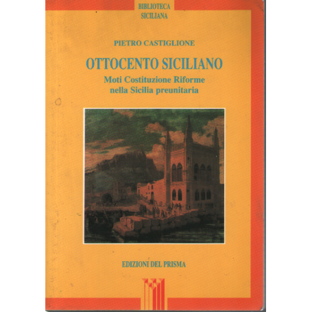 Ottocento siciliano: moti costituzione riforme nella Sicilia preunitaria