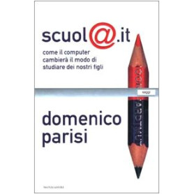 Scuol@.it. Come il computer cambierà il modo di studiare dei nostri figli