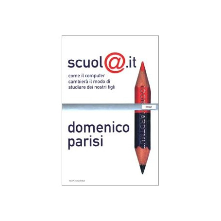 Scuol@.it. Come il computer cambierà il modo di studiare dei nostri figli