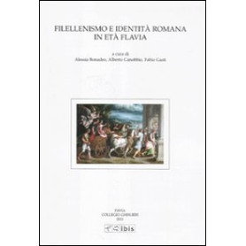 Filellenismo e identita romana in eta Flavia