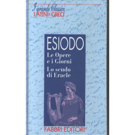 Le Opere e i Giorni. Lo scudo di Eracle.