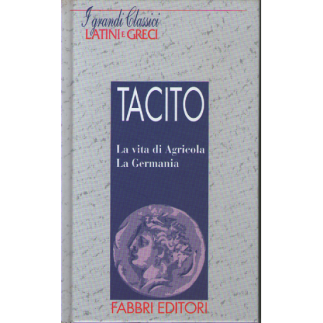 La vita di Agricola. La Germania.