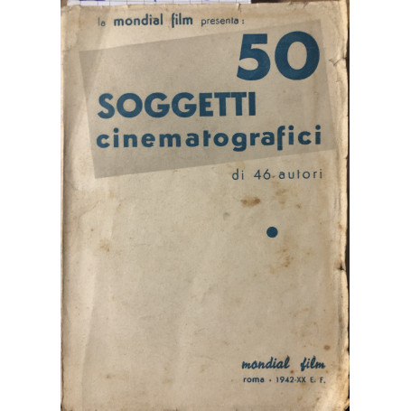 50 soggetti cinematografici di 46 autori.