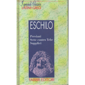 Persiani. Sette contro Tebe. Supplici.