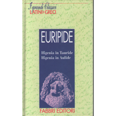Ifigenia in Tauride. Ifigenia in Aulide.