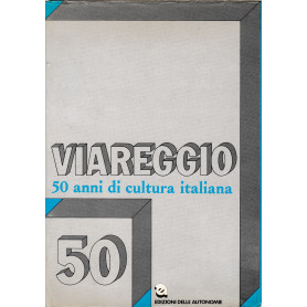 Viareggio. 50 anni di cultura italiana