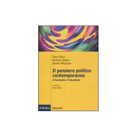Il pensiero politico contemporaneo. Il Novecento e l'età globale