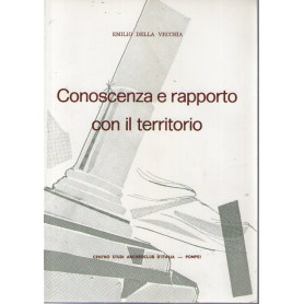Conoscenza e rapporto con il territorio.