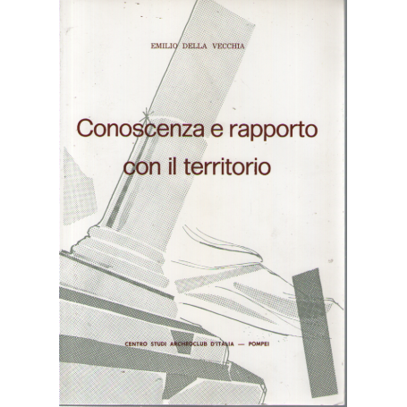 Conoscenza e rapporto con il territorio.