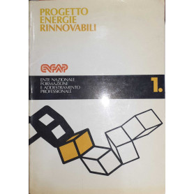 Progetto energie rinnovabili. Volume 1