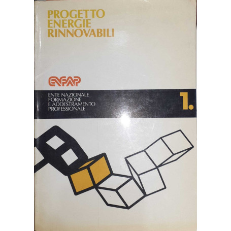 Progetto energie rinnovabili. Volume 1