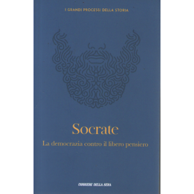 Socrate. La democrazia contro il libero pensiero.