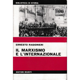 Il Marxismo e l'Internazionale. Studi di storia del Marxismo