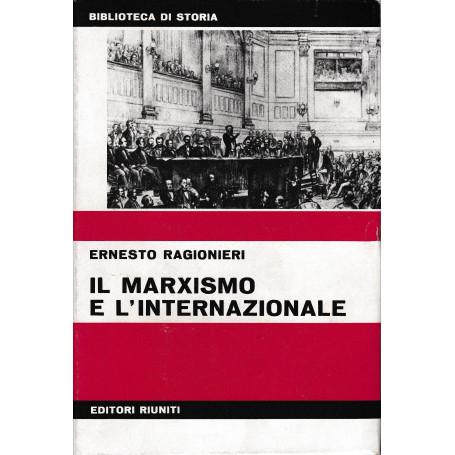 Il Marxismo e l'Internazionale. Studi di storia del Marxismo