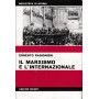 Il Marxismo e l'Internazionale. Studi di storia del Marxismo