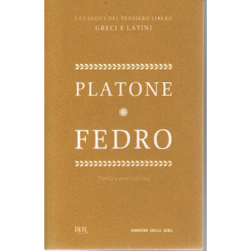 Fedro. Verità e arte retorica. Testo greco a fronte.