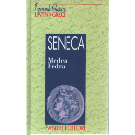 Medea Fedra. Testo latino a fronte.