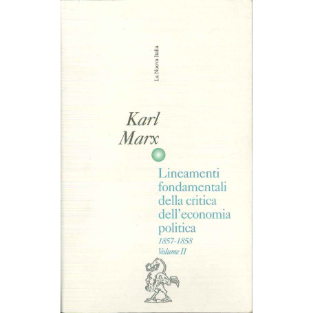 Lineamenti fondamentali della critica dell'economia politica 1857-1858 (Vol. 2)