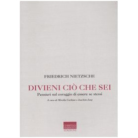 Divieni ciò che sei. Pensieri sul coraggio di essere se stessi