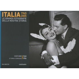 Italia 1945-2005. Le grandi fotografie della nostra storia. Costume 1945-1954.