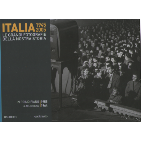 Italia 1945-2005. Le grandi fotografie della nostra storia. In primo piano 1955-1964