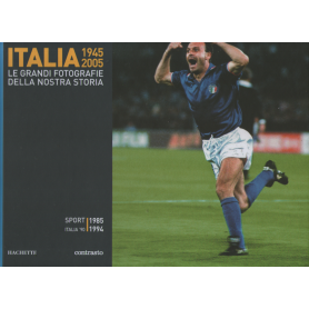 Italia 1945-2005. Le grandi fotografie della nostra storia. Sport 1985-1994.