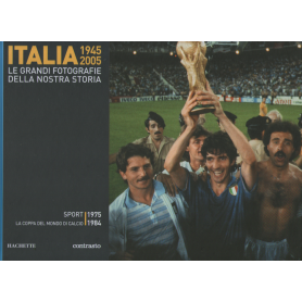 Italia 1945-2005. Le grandi fotografie della nostra storia. Sport 1975-1984.