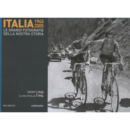 Italia 1945-2005. Le grandi fotografie della nostra storia. Sport 1945-1954.