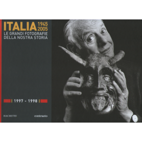 Italia 1945-2005. Le grandi fotografie della nostra storia 1997-1998.